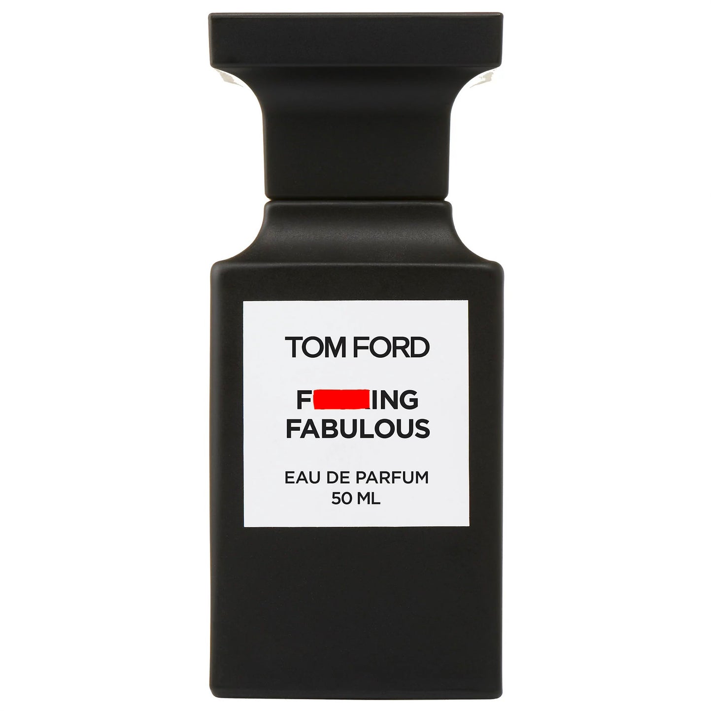 F-ing Fabulous by Tom Ford